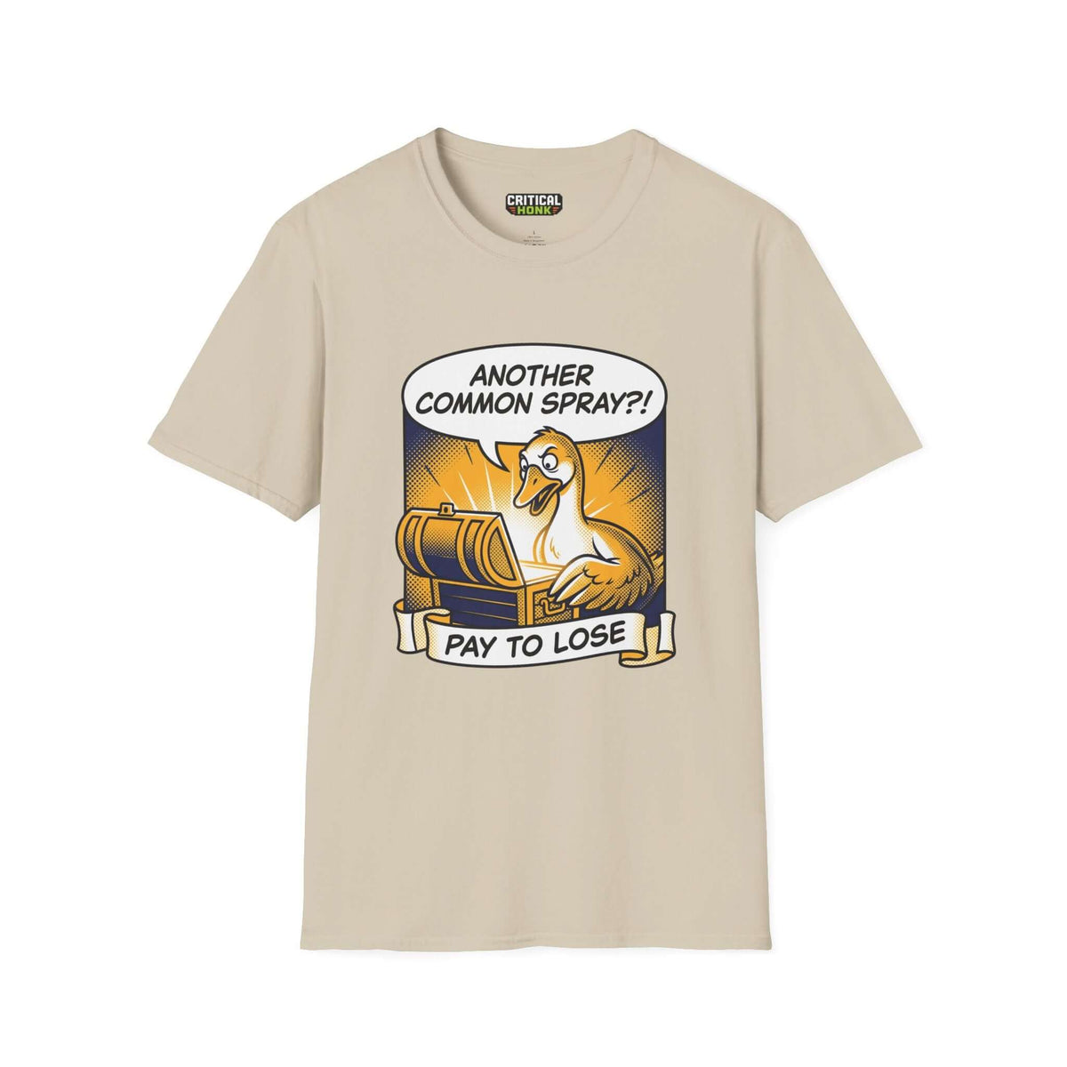 Pay to lose T-Shirt in sand color featuring a humorous graphic design by Critical Honk.