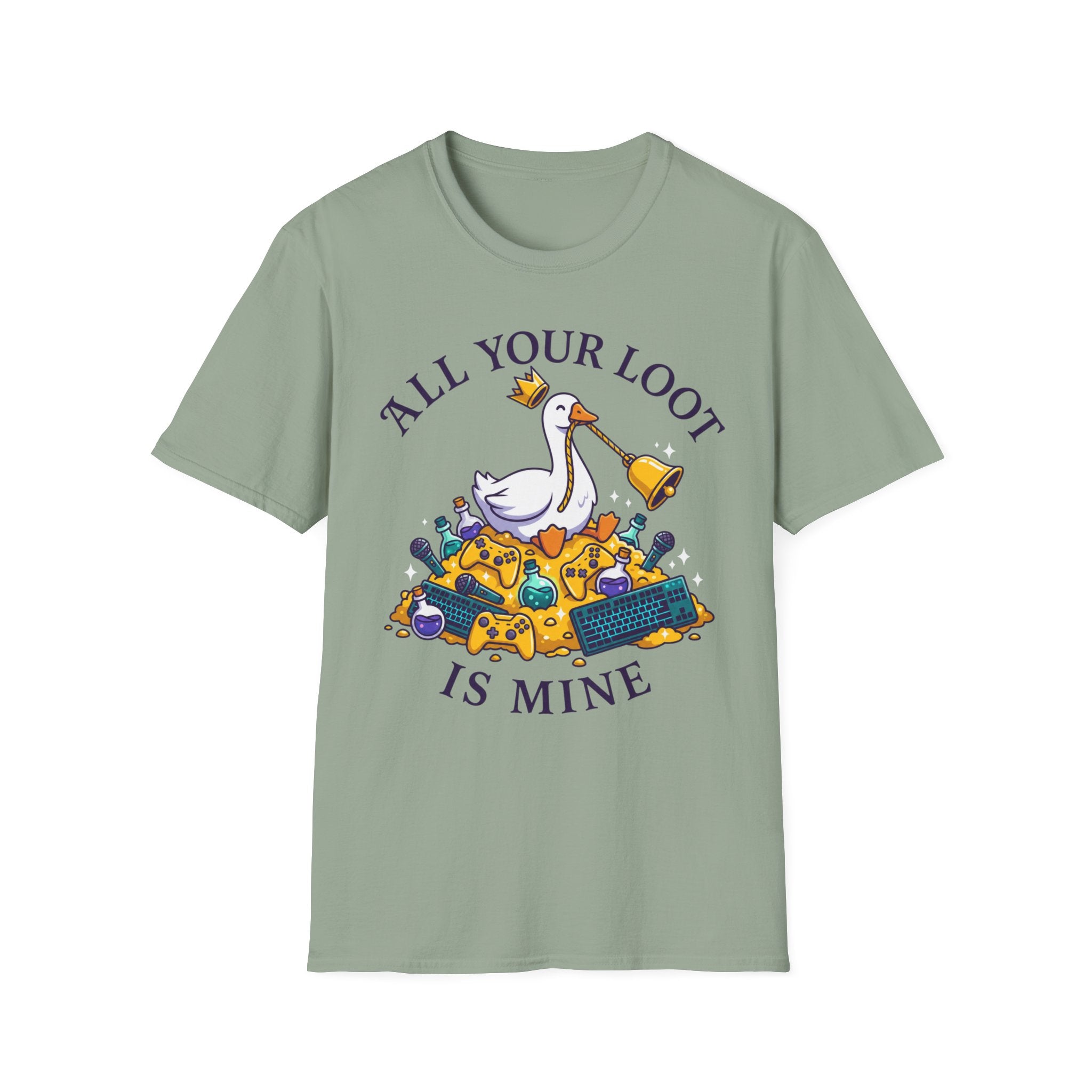 All your loot is mine T-Shirt