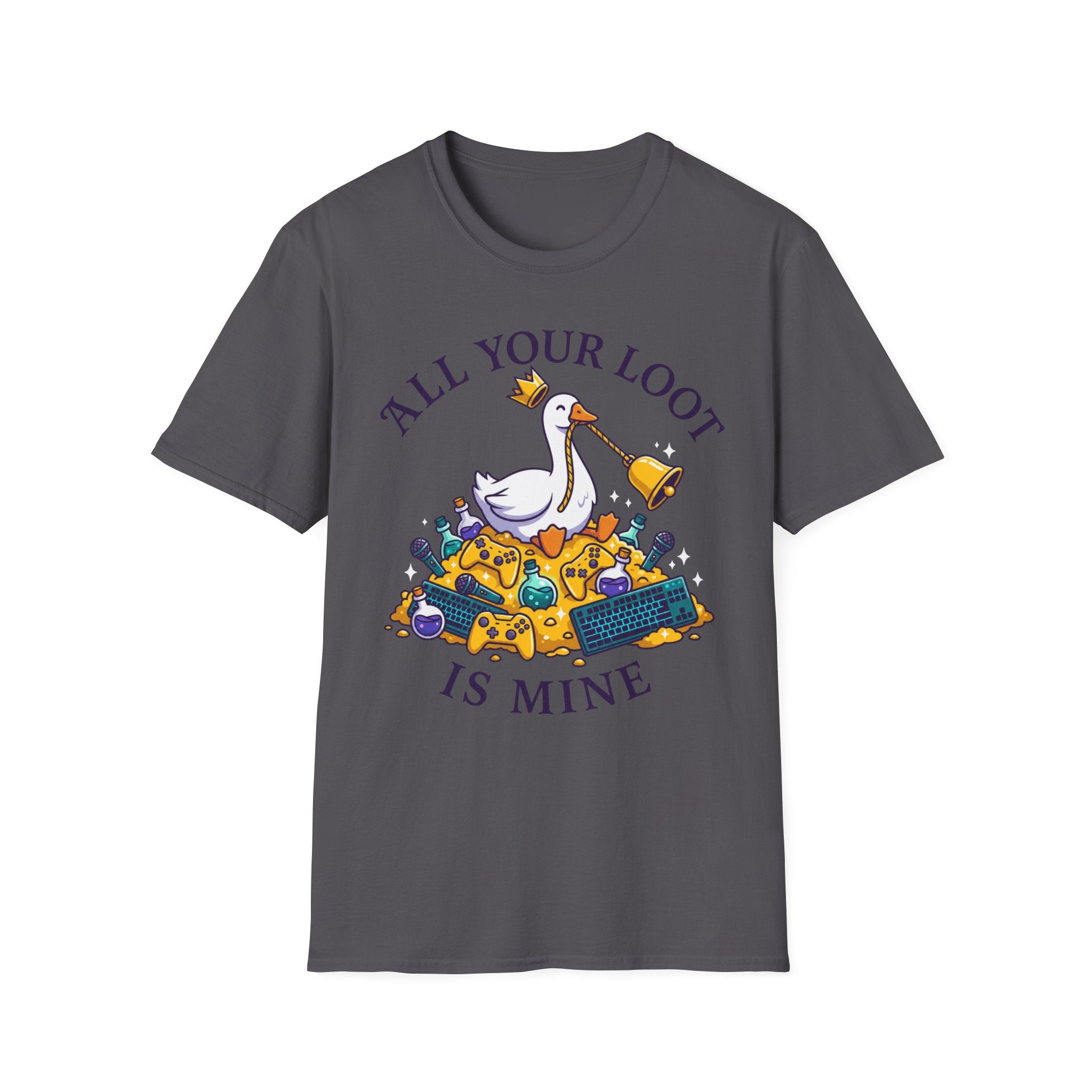 All your loot is mine T-Shirt