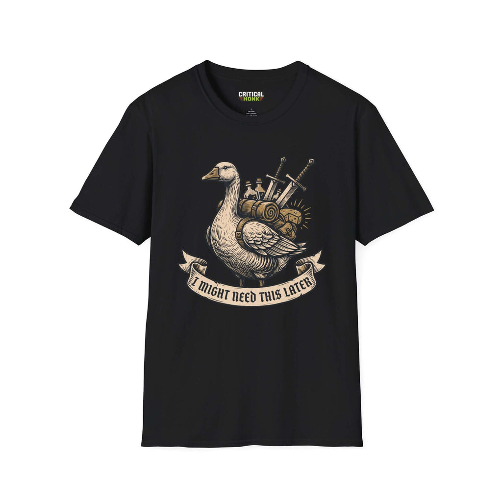 Black I might need this later T-Shirt featuring a whimsical goose design and gaming elements, made from soft cotton.
