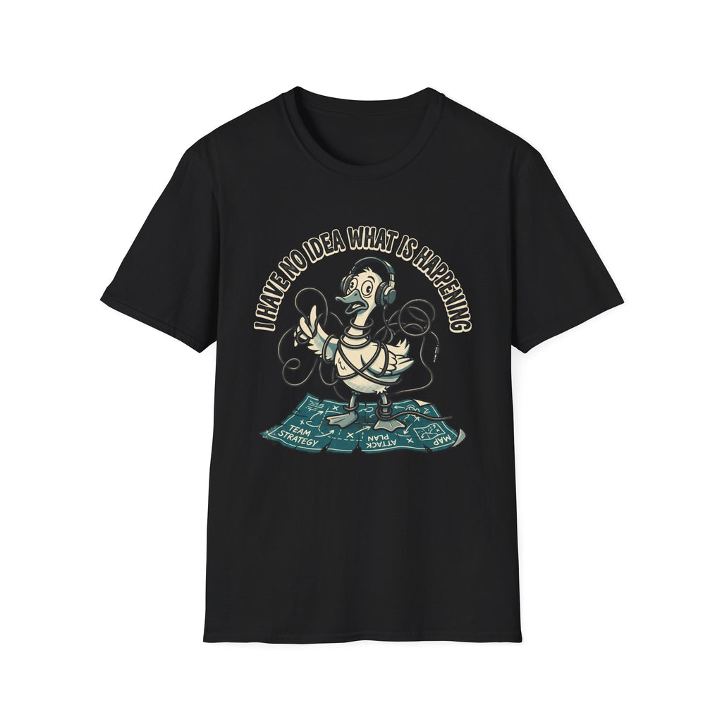 No idea what is happening T-Shirt