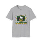 Is dangerous T-Shirt