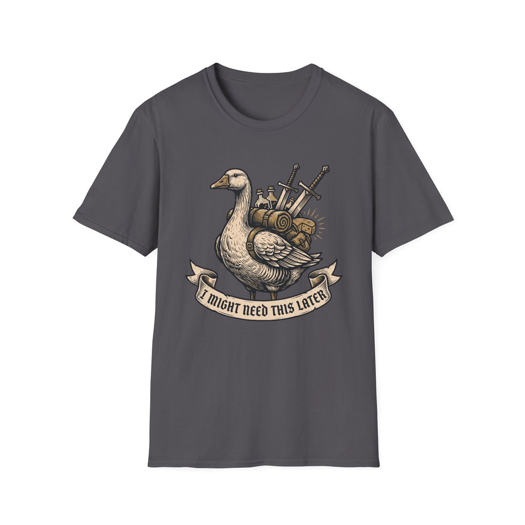 I might need this later T-Shirt
