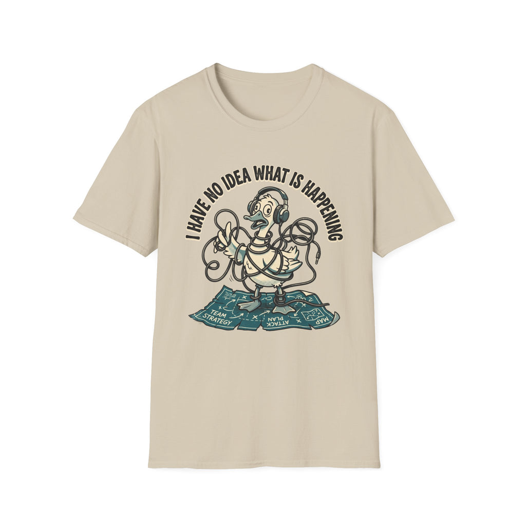 No idea what is happening T-Shirt