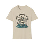 No idea what is happening T-Shirt