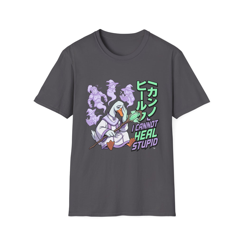 Cant Heal Stupid T-Shirt