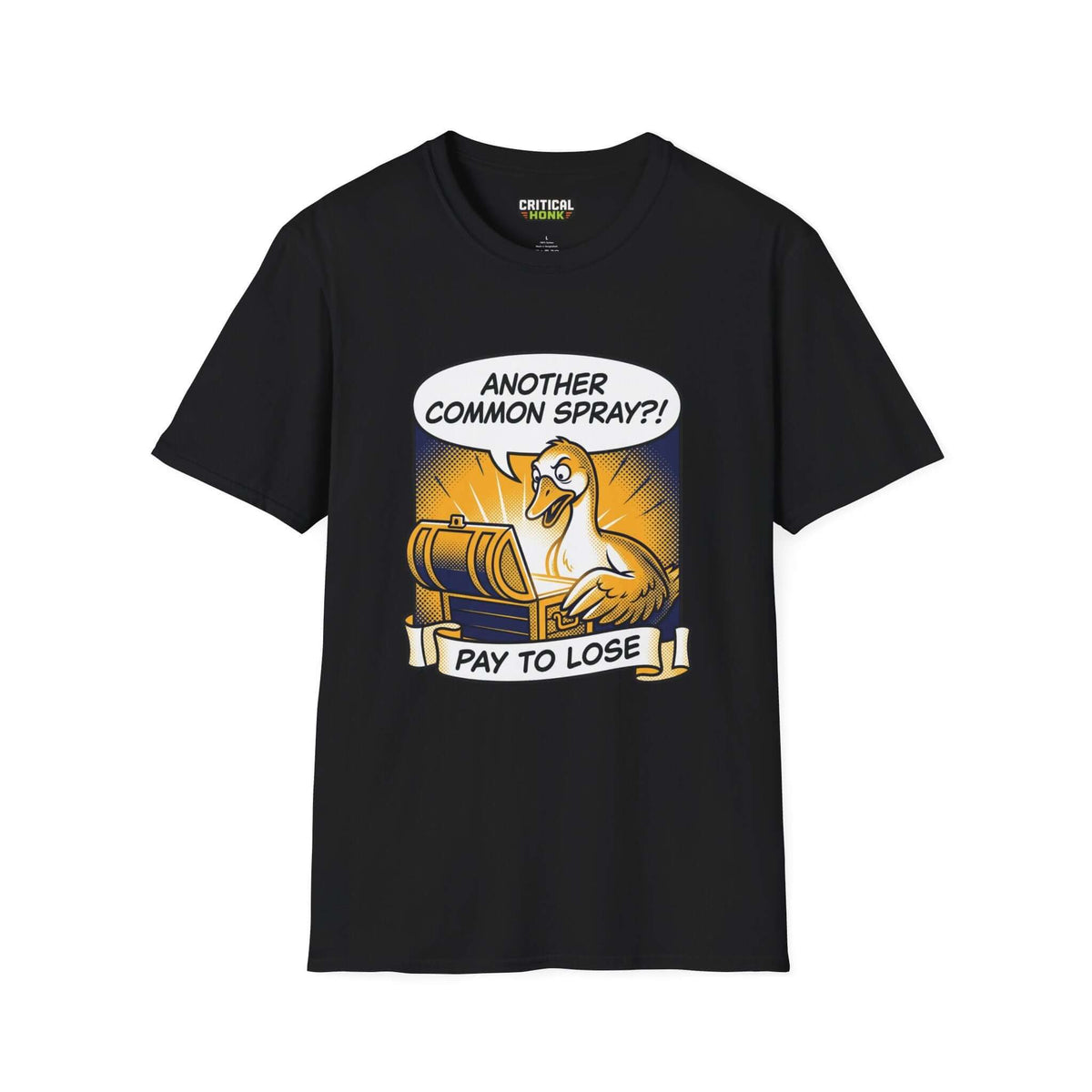 Pay to lose T-Shirt in black with graphic illustration featuring a duck and the text 'ANOTHER COMMON SPRAY?!'
