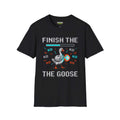 Finish-the-goose T-Shirt in black featuring a graphic of a goose with a gaming theme and colorful text.