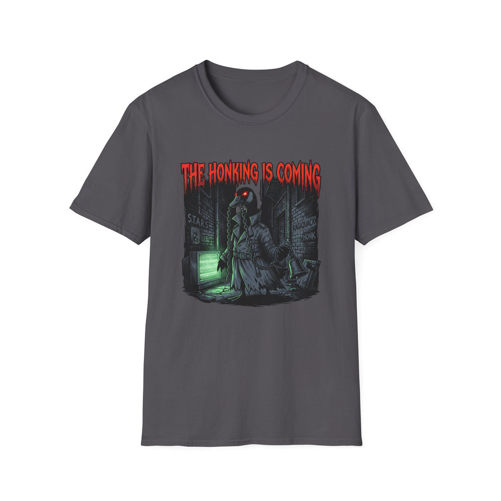 the honking is coming T-Shirt