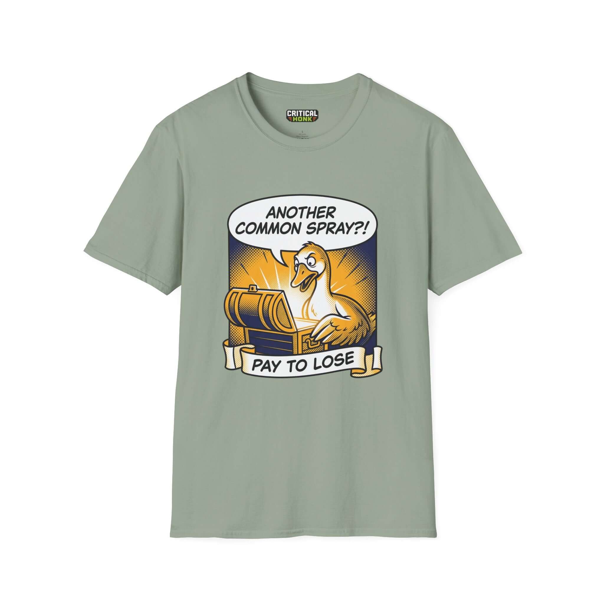 Pay to lose T-Shirt in sage color featuring a playful graphic design by Critical Honk.