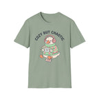 Cozy but chaotic T-Shirt
