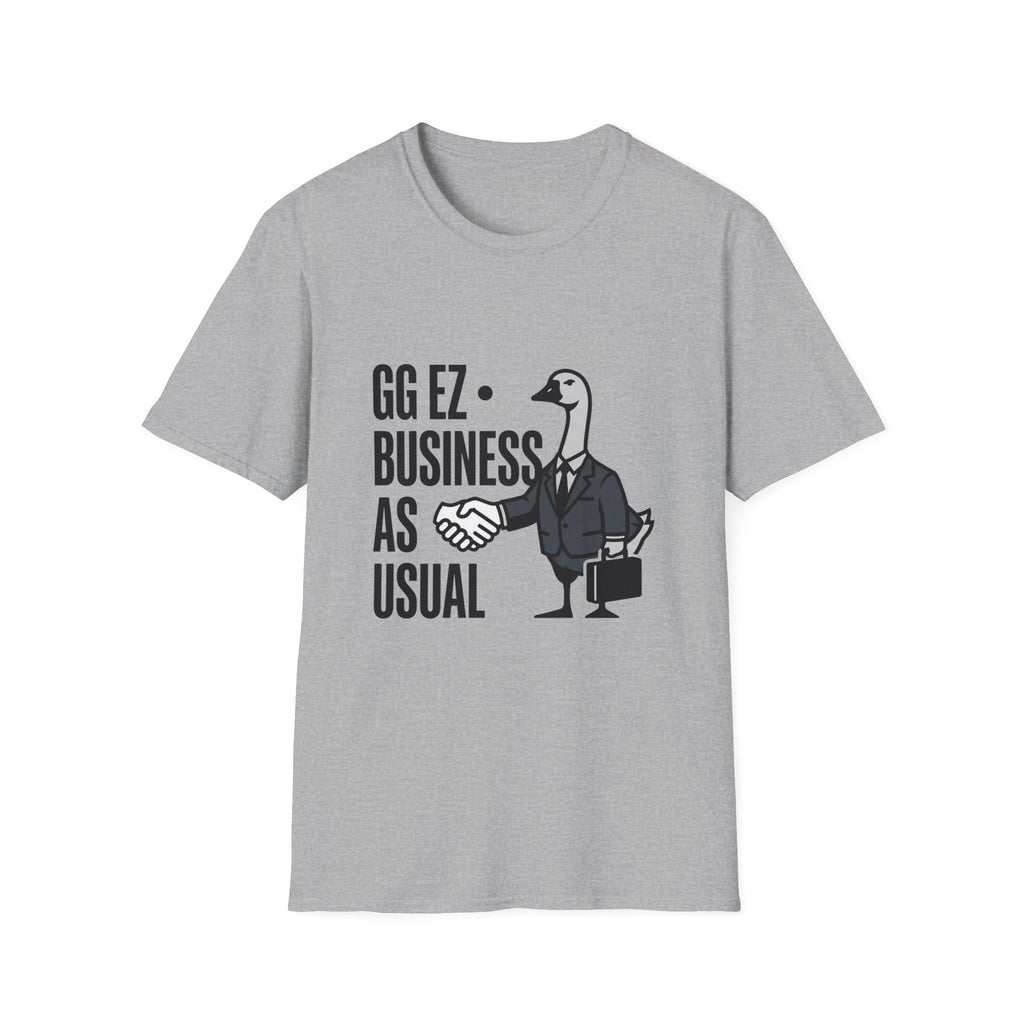ggez business as usual T-Shirt