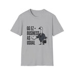 ggez business as usual T-Shirt
