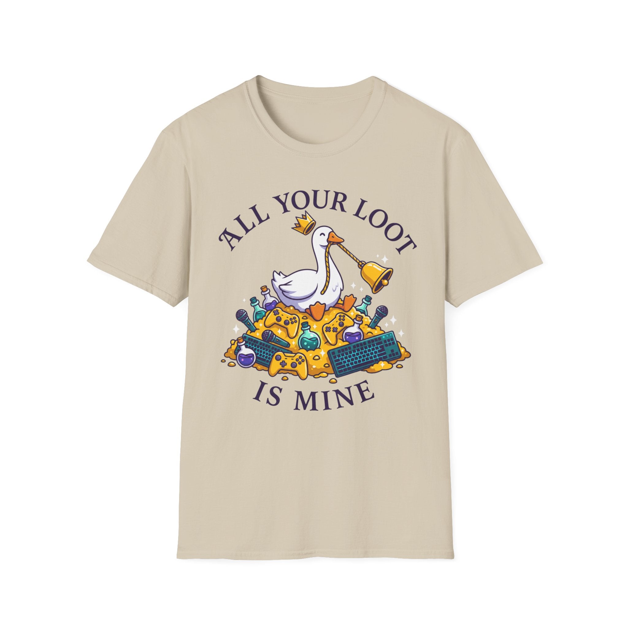 All your loot is mine T-Shirt