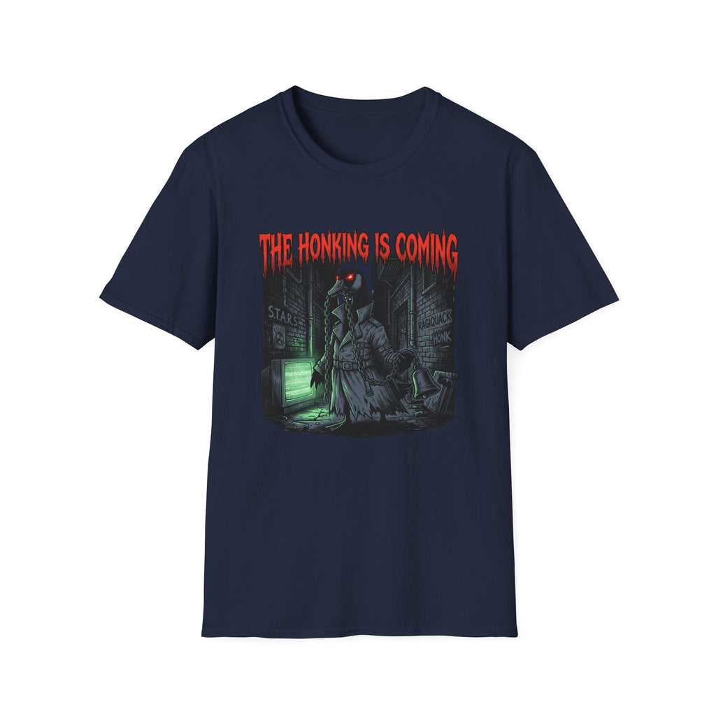the honking is coming T-Shirt